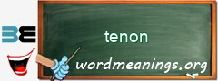 WordMeaning blackboard for tenon